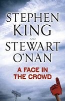 Стивен Кинг, Стюарт О.Нэн - Лицо в толпе