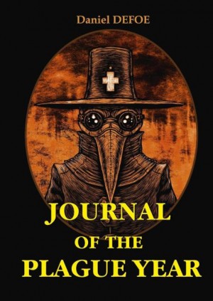 Даниэль Дефо - Дневник чумного года