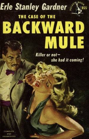 Эрл Стенли Гарднер - Дело отсталого мула