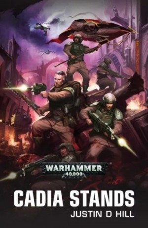 Джастин Д. Хилл - Warhammer 40,000: Кадия стоит