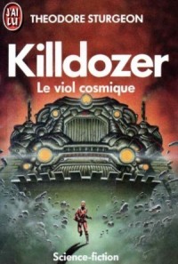 Гибельдозер / Killdozer