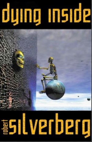 Роберт Силверберг - Умирая в себе