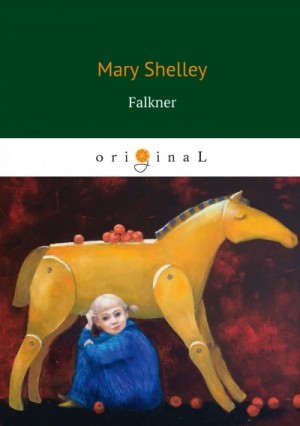 Мэри Шелли - Фолкнер