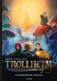 Тролльхейм. Подземная миссия
