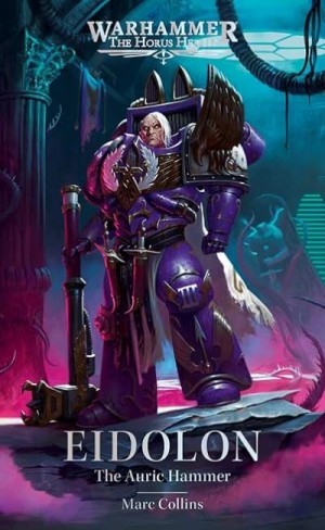 Марк Коллинз - Примархи 21. Эйдолон. Златый Молот